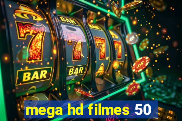 mega hd filmes 50